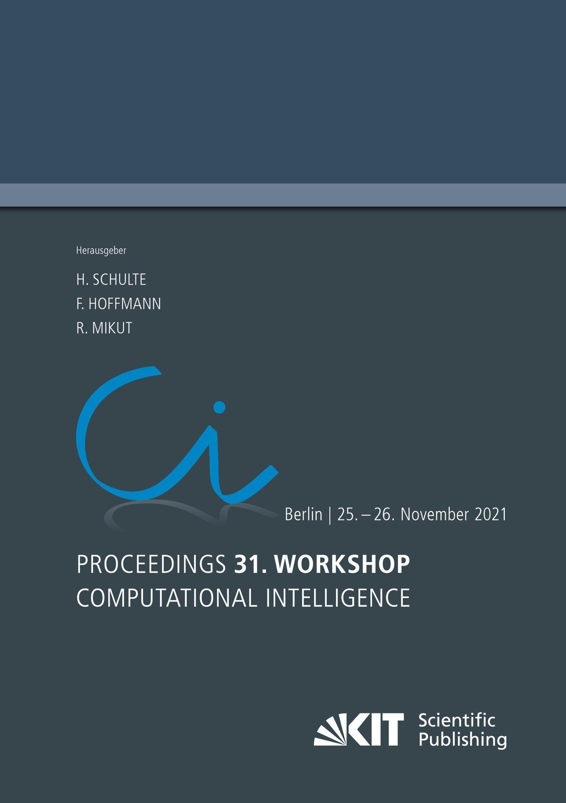 Thumbnail - Proceedings - 31. Workshop Computational Intelligence : Berlin, 25. -