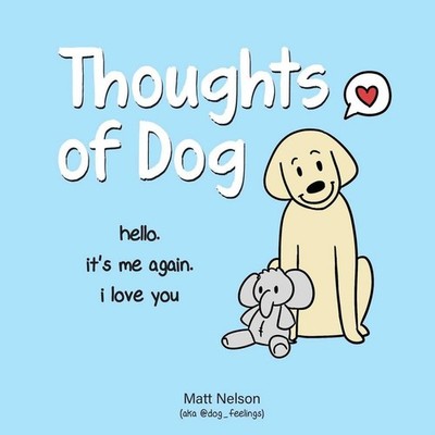 Thoughts of Dog by Matt Nelson (English) Hardcover Book