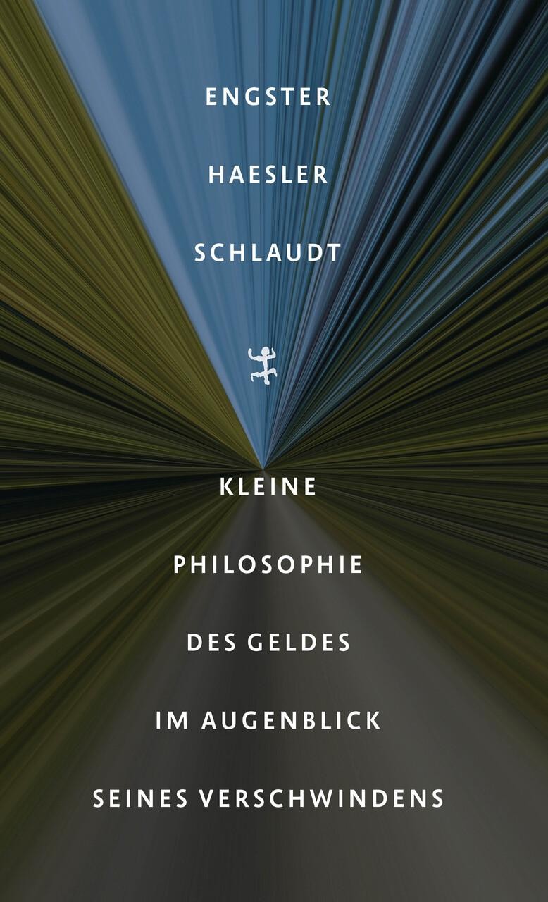 Kleine Philosophie des Geldes im Augenblick seines Verschwindens Oliver Schlaudt