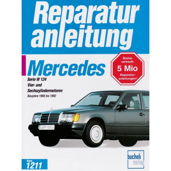 Mercedes-Benz Serie W 124 200/300 E 1985-1992 Reparaturanleitung Bucheli Verlag-image
