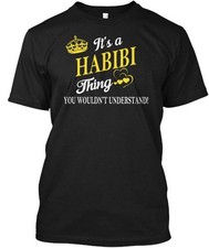 Habibi Thing Name S T-Shirt Made in the USA Size to 5XL