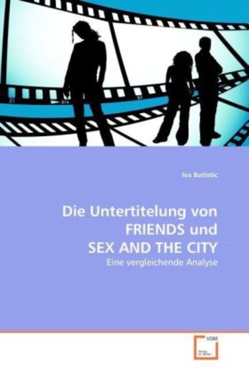 Thumbnail - Iva Batistic | Die Untertitelung Von Friends Und Sex And The City |