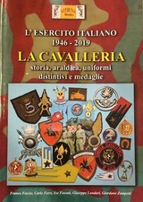 L075 - Libro  L'ESERCITO ITALIANO LA CAVALLERIA 1946 - 2019