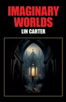 Lin Carter | Imaginary Worlds | Taschenbuch | Englisch (2024) | Wildside Press