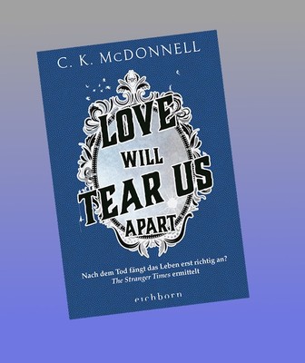 Love Will Tear Us Apart C. K. McDonnell