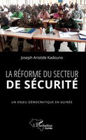 La RéForme Du Secteur De SéCurité Un Enjeu DéMocratique En GuinéE Kadouno Buch