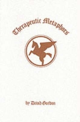Therapeutic Metaphors Paperback David Gordon