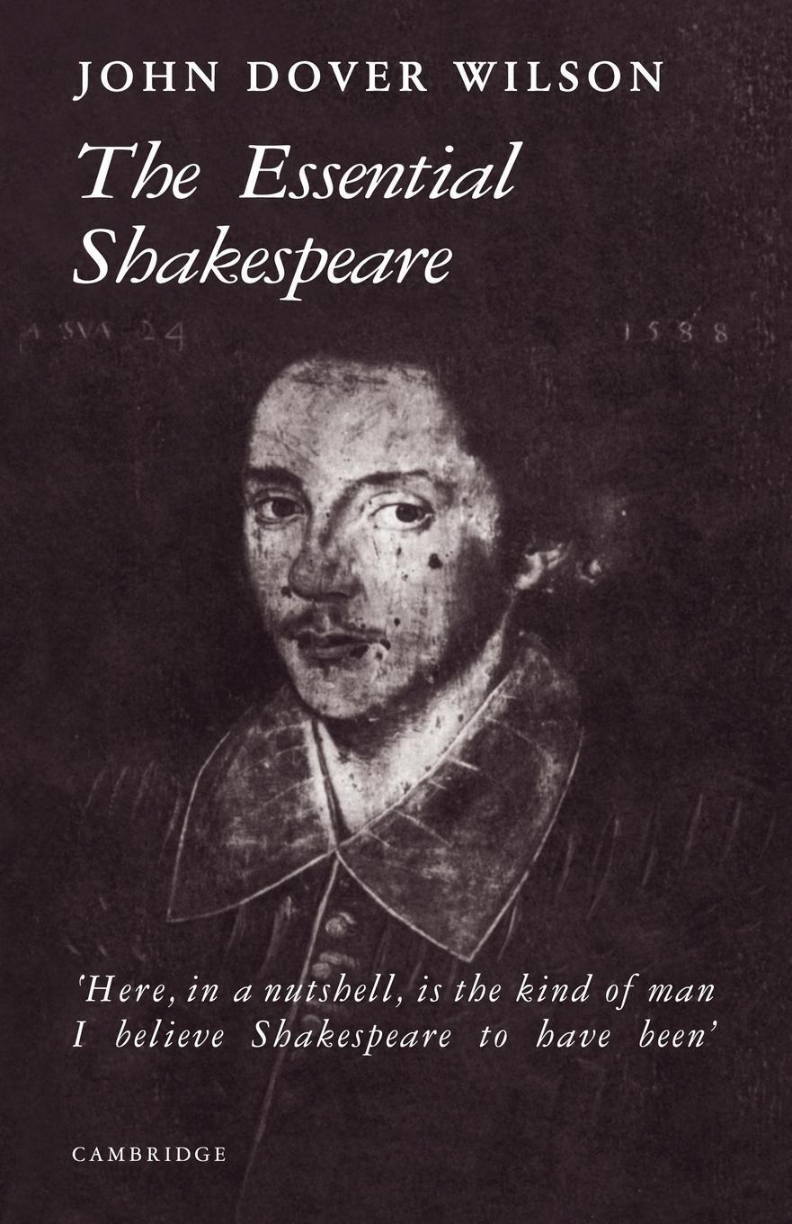 Thumbnail - The Essential Shakespeare A Biographical Adventure J. D. Wilson
