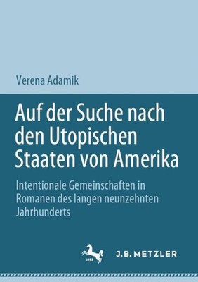 Auf der Suche nach den Utopischen Staaten von Amerika: Intentionale Gemeinschaft