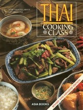 Thai Cooking Class Revised And Expanded Edition