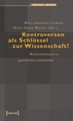 Kontroversen als Schlüssel zur Wissenschaft?, Wolf-Andreas Liebert