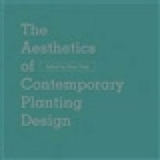The Aesthetics of Contemporary Planting Design by Olin, Laurie [Hardback]