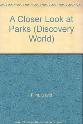 A Closer Look at Parks (Discovery World), Flint, David, Used; Good Book