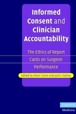 Informed Consent and Clinician Accountability: The Ethics Of Rep