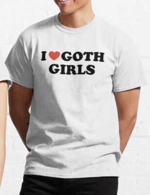 I Love Goth Mädchen T-Shirt | y2k | Ästhetik | Goth Girl | Unisex