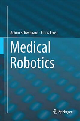 Medical Robotics by Floris Ernst, Achim Schweikard (Hardcover, 2015)