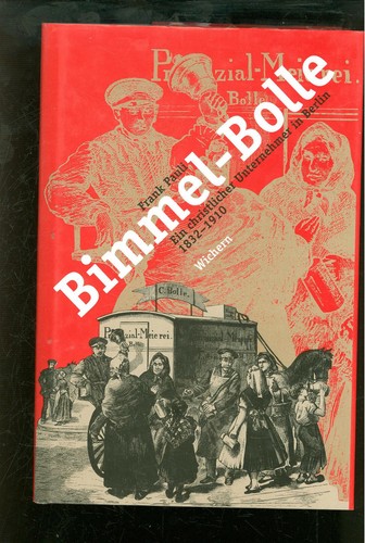 Bimmel-Bolle Unternehmen Berlin 1832-1910 - Bild 1 von 6