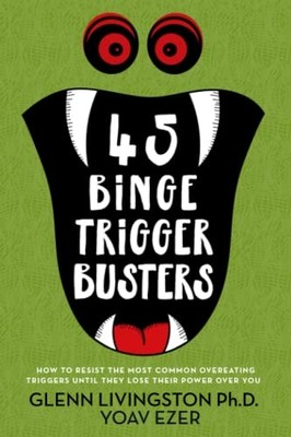 45 Binge Trigger Busters: How to Resist the Most Common - Paperback / softback N