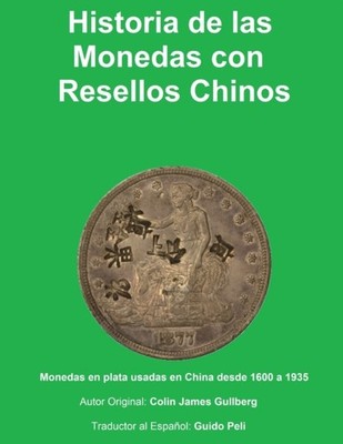Peli - Historia de la Monedas con Resellos Chinos  Las monedas de plat - X555z