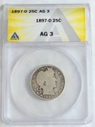 1897 O Barber Quarter Dollar 25 Cents 90% Silver ANACS AG3 Neat Coin