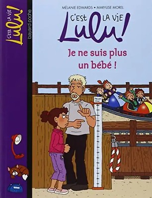 C'est la vie Lulu !, Tome 20 : Je ne suis plus un bébé ! - Edwards, Mélanie
