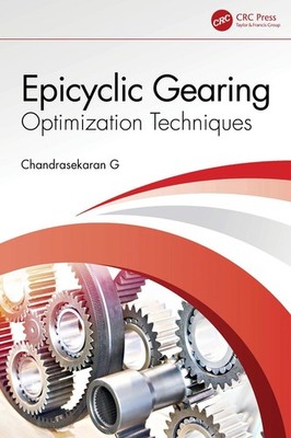Epicyclic Gearing: Optimization Techniques by Chandrasekaran G. Hardcover Book