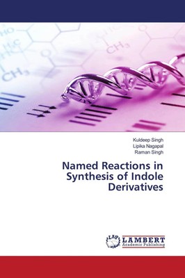 Kuldeep Singh (u. a.) | Named Reactions in Synthesis of Indole Derivatives