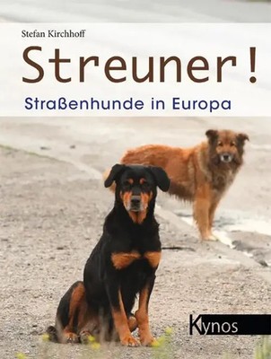 Streuner! Straßenhunde in Europa Stefan Kirchhoff Buch 184 S. Deutsch 2024