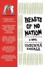 Beasts of No Nation by Professor Iweala, Uzodinma: New