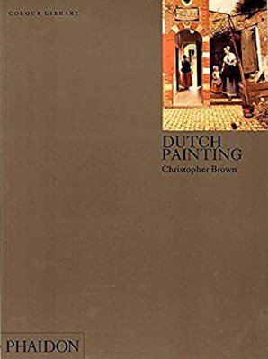 Dutch Painting : Colour Library Paperback Christopher Brown