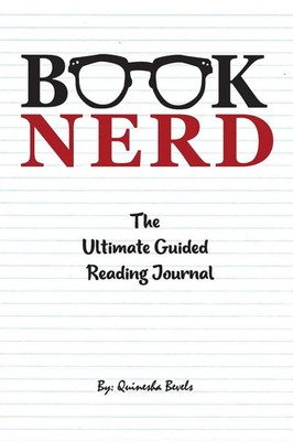 Quinesha Bevels | Book Nerd The Ultimate Guided Reading Journal | Taschenbuch