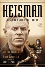 Heisman : The Man Behind the Trophy Hardcover Mark, Heisman, John