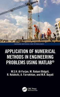 Application of Numerical Methods in Engineering Problems using MATLAB by M.S.H. 
