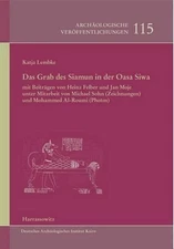 Das Grab Des Siamun in Der OASE Siwa: Mit Beitragen Von Heinz Felber und Jan Moj