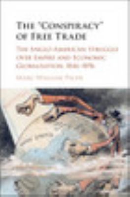 The 'Conspiracy' of Free Trade Palen Hardback Cambridge University Press