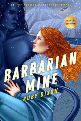 Barbarian Mine: Ice Planet Barbarians 4 by Dixon, Ruby [Paperback]