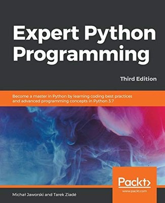 Expert Python Programming: Become a mast... by Ziadé, Tarek Paperback / softback