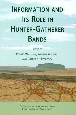 INFORMATION AND ITS ROLE IN HUNTER-GATHERER BANDS (IDEAS, By Robert Whallon VG