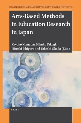 Kayoko Komatsu Arts-Based Methods in Education Research in Japan (Paperback)