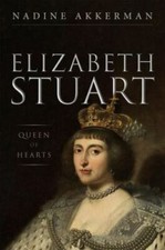 Elizabeth Stuart, Queen of Hearts  hardcover Used - Very Good