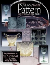 Florences Glassware Pattern Identification Guide by Cathy Florence and Gene...