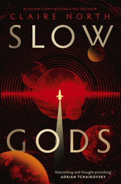 Slow Gods: A space opera of breathtaking imagination by Claire North (HB 2025) - Image 3