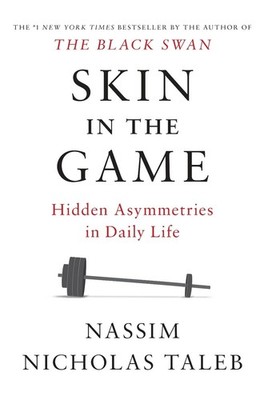 Skin in the Game: Hidden Asymmetries in Daily Life by Nassim Nicholas Taleb (Eng