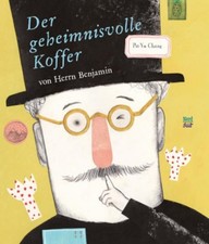 Pei-Yu Chang / Der geheimnisvolle Koffer von Herrn Benjamin9783314103827