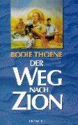 Der Weg nach Zion von Bodie Thoene | Buch | Zustand gut