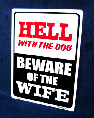 BEWARE OF THE WIFE - *US MADE* - Full Color Metal Sign Man Cave Garage Bar Décor