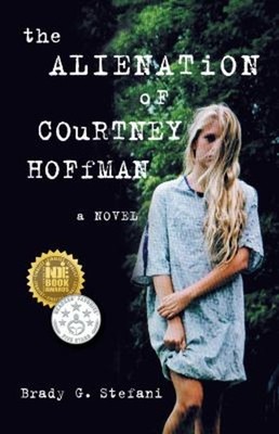 The Alienation of Courtney Hoffman : A Novel Paperback Brady Stef