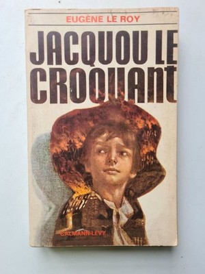 Jacquou le Croquant | Eugène Le Roy | Calmann-Levy | Guter Zustand