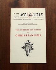 * VERS UN RETOUR AUX SOURCES DU CHRISTIANISME REVUE ATLANTIS  N° 264 de 1971 HG