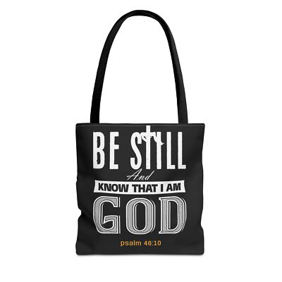 Faith Tote Bag - Be Still And Know That I Am God Design